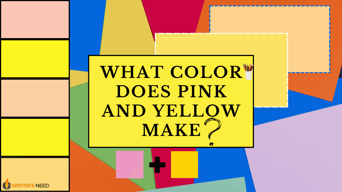 What Color Do Pink and Yellow Make