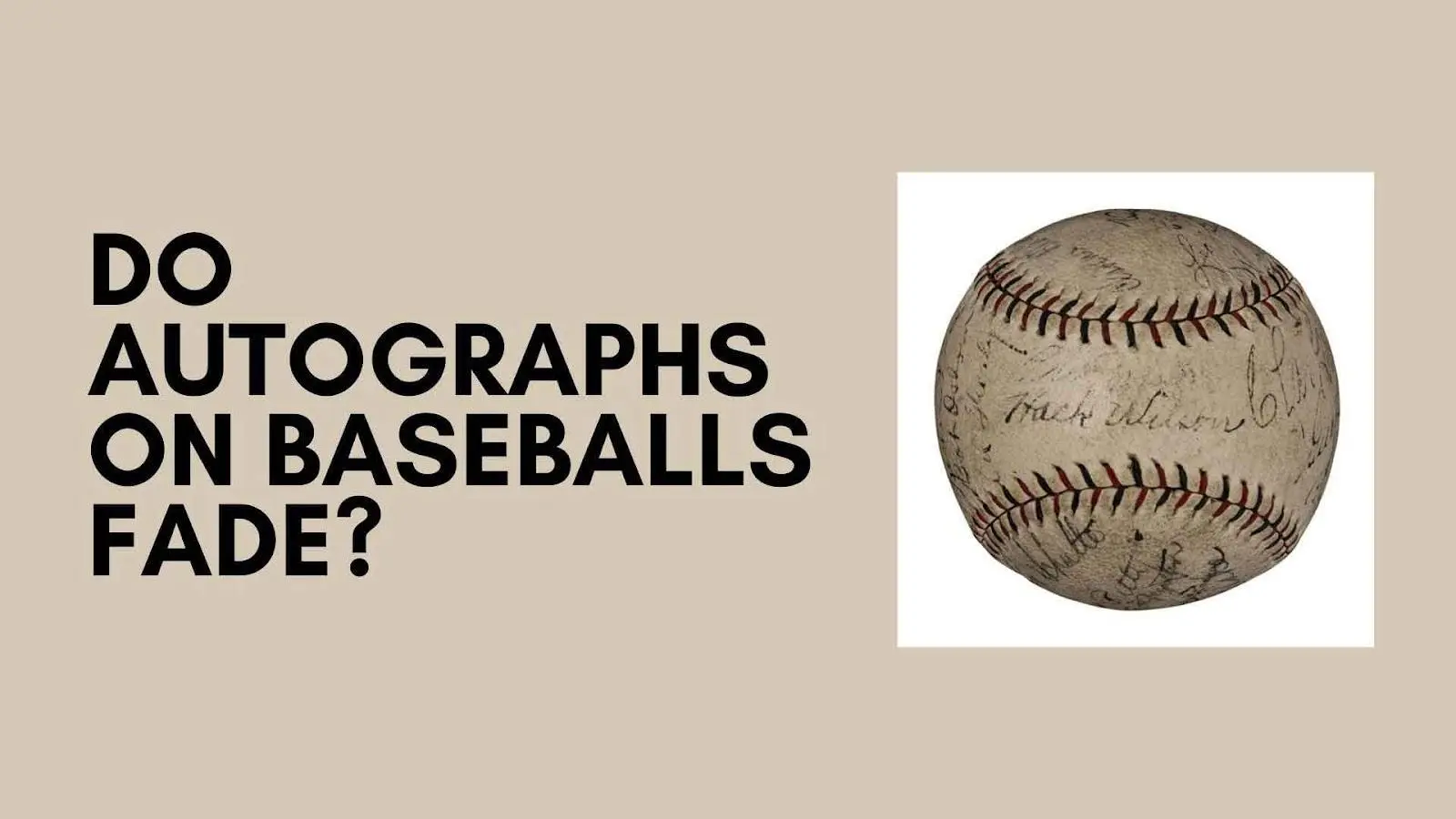 do autographs on baseball fade 
