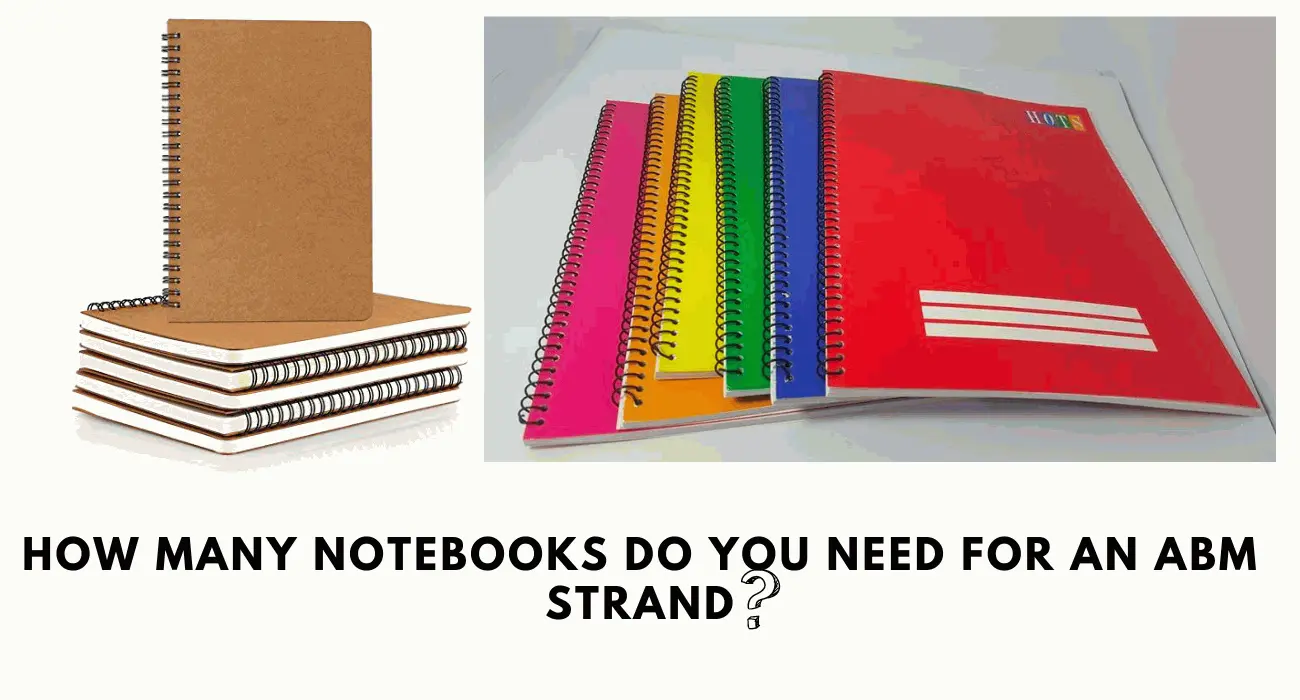How Many Notebooks Do You Need For an ABM Strand